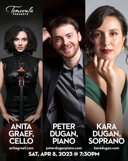 ANITA GRAEF, CELLO/ PETER DUGAN, PIANO/ KARA DUGAN, SOPRANO