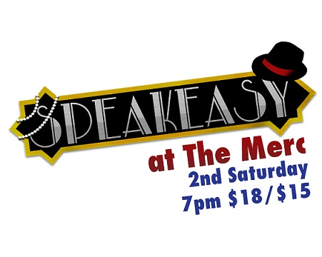 SPEAKEASY AT THE MERC